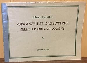 Ausgewählte Orgelwerke 5. Teil: Praeludium und Fuga in e, Toccata und Fuga in B, 4 Toccaten, Rice...