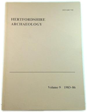 Bild des Verkufers fr Hertfordshire Archaeology, Volume 9 1983-86 zum Verkauf von PsychoBabel & Skoob Books