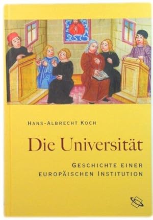 Seller image for Die UniversitAt: Geschichte Einer EuropAischen Institution for sale by PsychoBabel & Skoob Books