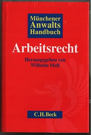 Bild des Verkufers fr Mnchener Anwalts-Handbuch Arbeitsrecht. hrsg. von Wilhelm Moll. Bearb. von Stephan Altenburg . zum Verkauf von Ralf Bnschen