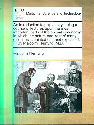 Seller image for An introduction to physiology, being a course of lectures upon the most important parts for sale by Librodifaccia