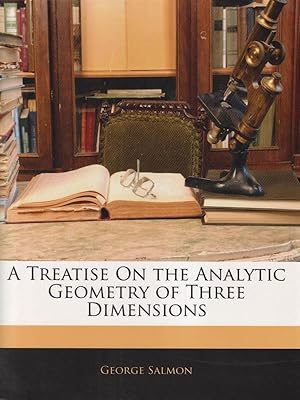 Seller image for A treatise on the analytic geometry of three dimension for sale by Librodifaccia