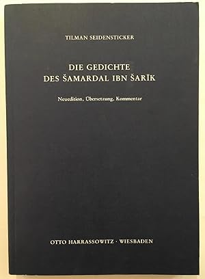 Imagen del vendedor de Die Gedichte des Samardal ibn Sarik : Neuedition, bersetzung, Kommentar a la venta por Joseph Burridge Books