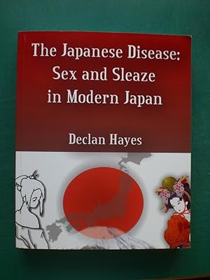 Immagine del venditore per The Japanese Disease: Sex and Sleaze in Modern Japan venduto da Black Box Books