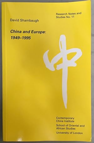 Seller image for China and Europe: 1949-1995 [Research notes and studies, no. 11.] for sale by Joseph Burridge Books