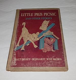 Seller image for Little Pig's Picnic and Other Stories - Walt Disney Story Books - Contains - The Little Pig's Picnic, The Barnyard Song, The Lonely Little Colt, The Ugly Duckling, Pluto's Chicks, Pluto's Kitten, The Grasshopper and the Ants, The Orphan Kittens, The Flying Mouse, The Old Mill for sale by CURIO