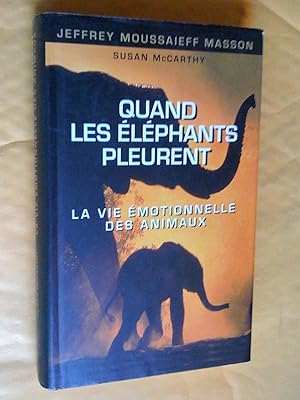 Imagen del vendedor de Quand les lphants pleurent : La vie motionnelle des animaux a la venta por Claudine Bouvier