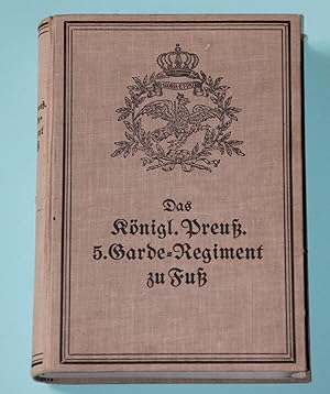 Bild des Verkufers fr Das Knigl. Preu. 5. Garde-Regiment zu Fu 1897-1918 - Nach amtlichen Kriegstagebchern und Mitteilungen von Mitkmpfern bearbeitet (Mit 64 Bildtafeln) - OHNE Anhang zum Verkauf von Rmpelstbchen