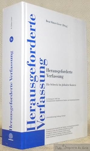 Imagen del vendedor de Herausgeforderte Verfassung. Die Schweiz im globalen Kontext. 16. Kolloquium, 1997, der Schweizerischen Akademie der Geistes- und Sozialwissenschaften. Schweizerische Akademie der Geistes- und Sozialwissenschaften, 16. a la venta por Bouquinerie du Varis