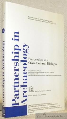 Imagen del vendedor de Partnership in Archaeology. Perspectives of a Cross-Cultural Dialogue. 14th Symposium, 1994, of the Swiss Academy of Humanities and Social Sciences in Cooperation with the Swiss-Liechtenstein Foundation for Archaeological Research Abroad. With the Participation of UNSECO. Swiss Academy of Humanities and Social Sciences, 14. a la venta por Bouquinerie du Varis