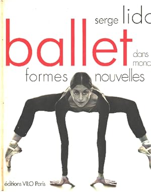 Ballet dans le monde : formes nouvelles / préface de Maurice Béjart