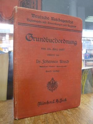 Grundbuchordnung vom 24. März 1897 - Textausgabe mit Einleitung, Hinweisungen auf das Landesrecht...