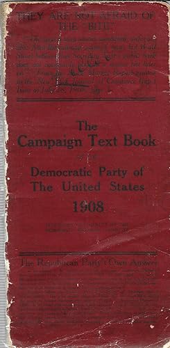 Bild des Verkufers fr The Campaign Text Book of the Democratic Party of The United States 1908 zum Verkauf von GLENN DAVID BOOKS