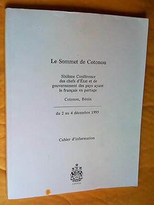 Le Sommet de Cotonou: Sixième Conférence des chefs d'État et de gouvernement des pays ayant le fr...