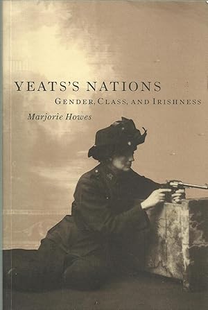 Image du vendeur pour Yeats's Nations - Gender, Class and Irishness mis en vente par Chaucer Head Bookshop, Stratford on Avon