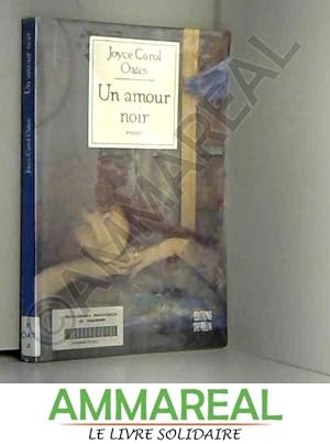 Image du vendeur pour Un amour noir mis en vente par Ammareal