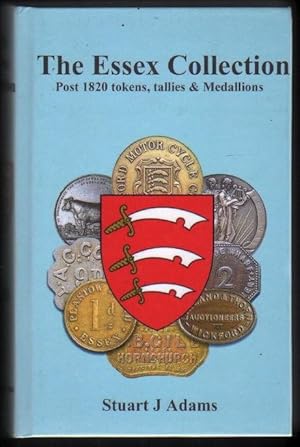 Seller image for The Essex Collection. Post 1820 Tokens, Tallies & Medallions. for sale by CHILTON BOOKS