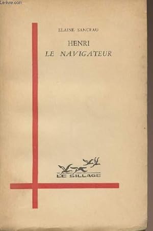 Bild des Verkufers fr Henri Le Navigateur zum Verkauf von Le-Livre