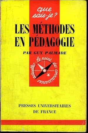 Image du vendeur pour Que sais-je? N 572 Les mthodes en pdagogie mis en vente par Le-Livre