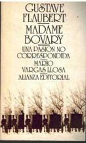 Seller image for MADAME BOVARY / UNA PASION NO CORRESPONDIDA for sale by ALZOFORA LIBROS