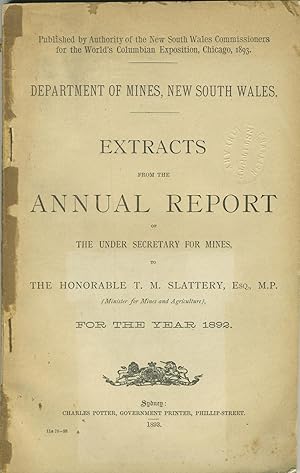 Extracts from the Annual Report of the Under Secretary for Mines, to The Honorable T. M. Slattery...