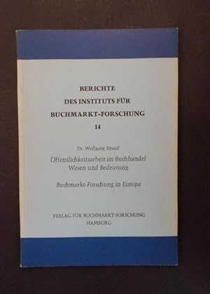 Seller image for ffentlichkeitsarbeit im Buchhandel Wesen und Bedeutung - Buchmarktforschung in Europa for sale by Antiquariat Strter