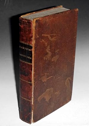 The History of Louisiana, Particularly of the Cession of That Colony to the United States of Amer...