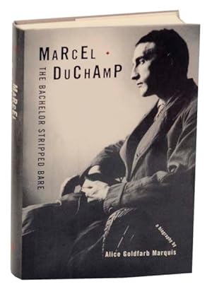 Seller image for Marcel Duchamp: The Bachelor Stripped Bare for sale by Jeff Hirsch Books, ABAA