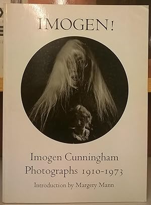 Seller image for Imogen! Imogen Cunningham Photographs 1910-1973 for sale by Moe's Books