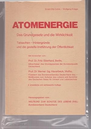 Imagen del vendedor de Atomenergie. Das Grundgesetz und die Wirklichkeit. Mit Vorworten von Prof.Dr. Fritz Eberhard,Berlin und Prof.Dr. Werner Gg. Haverbeck,Vlotho. a la venta por Ant. Abrechnungs- und Forstservice ISHGW