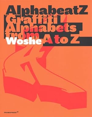 Seller image for Alphabeatz : Graffiti Alphabets from A to Z for sale by GreatBookPrices