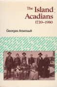 Seller image for The Island Acadians : 1720-1980 for sale by Harry E Bagley Books Ltd