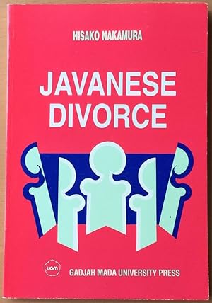 Javanese Divorce: A Study of the Dissolution of Marriage among Javanese Muslims