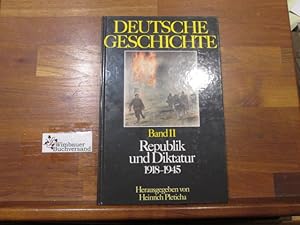 Image du vendeur pour Deutsche Geschichte; Teil: Bd. 11., Republik und Diktatur : 1918 - 1945. [d. Autoren d. Bd.: Werner Dettelbacher .] mis en vente par Antiquariat im Kaiserviertel | Wimbauer Buchversand