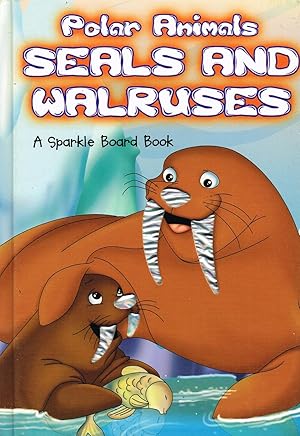 Imagen del vendedor de Polar Animals : Seals & Walruses : A Sparkle Board Book : a la venta por Sapphire Books