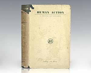 Human Action: A Treatise on Economics.