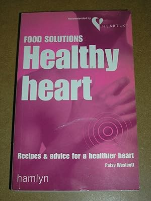 Bild des Verkufers fr Healthy Heart : Recipes and Advice for a Healthier Heart (Food Solutions) zum Verkauf von Neo Books