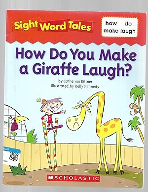 Imagen del vendedor de How Do You Make a Giraffe Laugh Sight Word Tales a la venta por TuosistBook