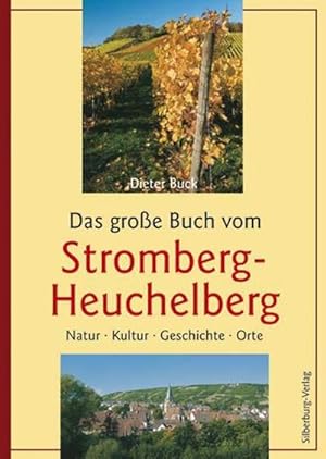 Bild des Verkufers fr Das groe Buch vom Stromberg-Heuchelberg: Natur - Kultur - Geschichte - Orte : Natur, Kultur, Geschichte, Orte zum Verkauf von AHA-BUCH
