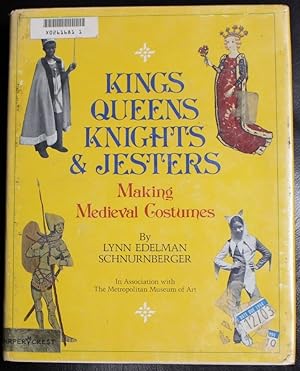 Seller image for Kings, Queens, Knights, & Jesters: Making Medieval Costumes for sale by GuthrieBooks