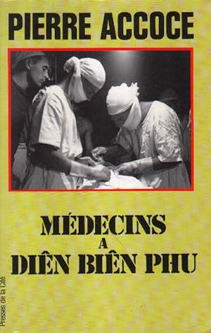 Bild des Verkufers fr Medecins a Dien Bien Phu. zum Verkauf von Versandantiquariat Boller