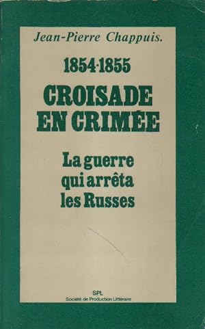 Bild des Verkufers fr 1854 - 1855. Croisade en Crimee. zum Verkauf von Versandantiquariat Boller