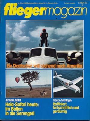 Bild des Verkufers fr Flieger Magazin Heft 6/1980: Ein Deutscher will stehend nach Amerika. zum Verkauf von Versandantiquariat  Rainer Wlfel