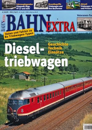 Bahn-Extra Heft 2/2006: Dieseltriebwagen. Geschichte, Technik, Einsätze.