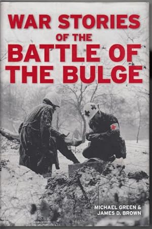 Seller image for War Stories Of The Battle Of The Bulge. for sale by Time Booksellers