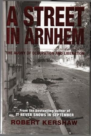 Immagine del venditore per A Street in Arnhem. The Agony of Occupation and Liberation. venduto da Time Booksellers