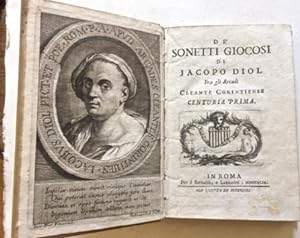 De' Sonetti giocosi di Jacopo Diol fra gli Arcadi Cleante Corintiense. Centuria prima e seconda.