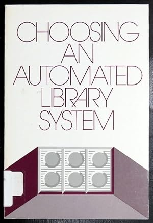 Imagen del vendedor de Choosing an Automated Library System: A Planning Guide a la venta por GuthrieBooks