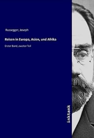 Bild des Verkufers fr Reisen in Europa, Asien, und Afrika : Erster Band, zweiter Teil zum Verkauf von AHA-BUCH GmbH