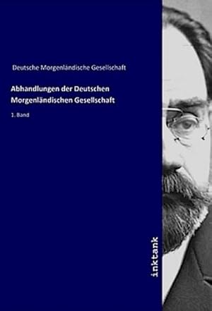 Bild des Verkufers fr Abhandlungen der Deutschen Morgenlndischen Gesellschaft : 1. Band zum Verkauf von AHA-BUCH GmbH